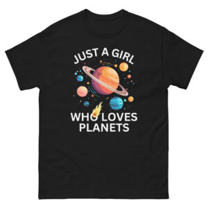 Just A Girl Who Loves Planets Solar Space Science Lover Girl Unisex Tshirt