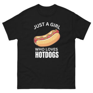 Just a Girl Who Loves Hotdogs Hot Dog with Ketchup Lover Unisex Tshirt