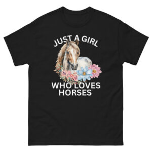 Just A Girl Who Loves Horses Riding Girls, Cowgirls, Farmer Unisex Tshirt