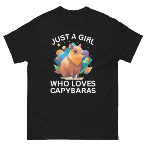 Just a Girl who loves Capybaras Owner Happy with Fantastic Unisex Tshirt